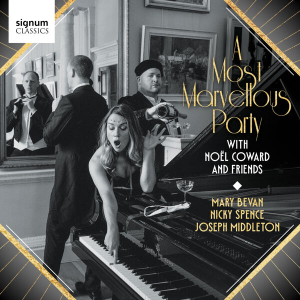 Mary Bevan, Nicky Spence, Joseph Middleton – A Most Marvellous Party: Noel Coward and Friends (2023) [FLAC 24bit/96kHz]