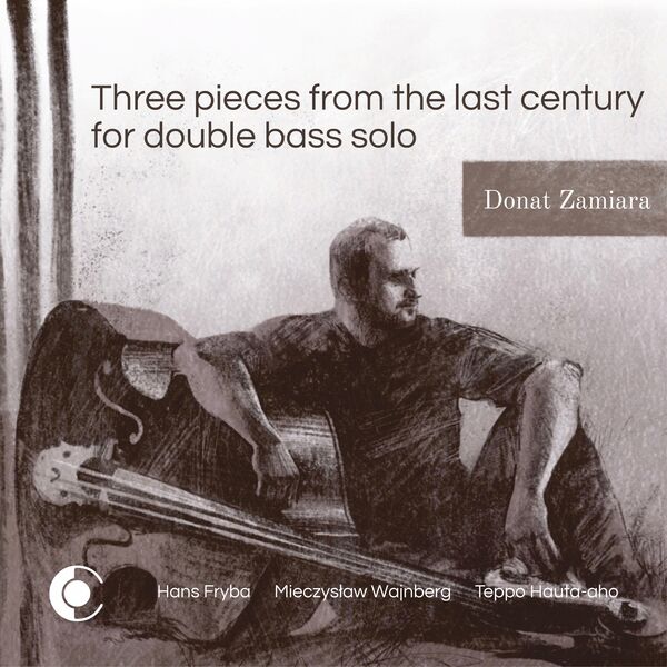 Donat Zamiara - 3 Pieces from the Last Century for Double Bass Solo (2023) [FLAC 24bit/96kHz] Download