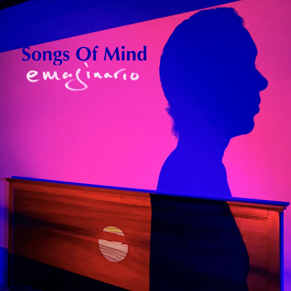 Emaginario - Songs Of Mind (2023) [FLAC 24bit/96kHz] Download