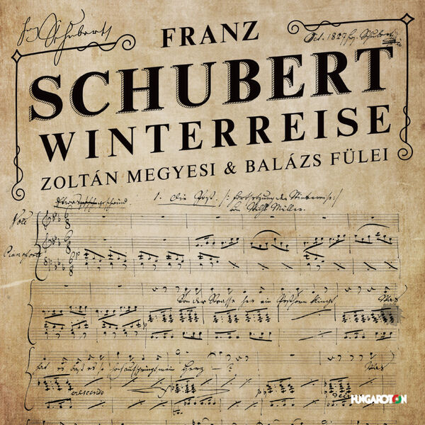 Balázs Fülei, Zoltán Megyesi – Schubert: Winterreise, Op. 89, D. 911 (2023) [Official Digital Download 24bit/96kHz]