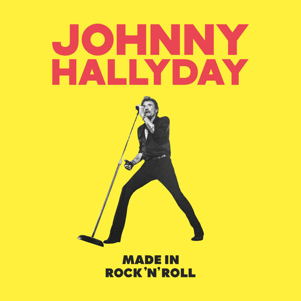 Johnny Hallyday - Made in Rock'N'Roll (2023) [FLAC 24bit/44,1kHz]