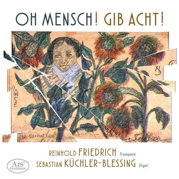Reinhold Friedrich, Sebastian Küchler-Blessing - Oh Mensch! Gib Acht! (2023) [FLAC 24bit/96kHz] Download