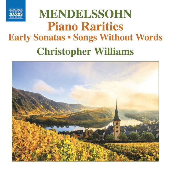 Christopher Williams – Mendelssohn: Piano Rarities (2023) [Official Digital Download 24bit/96kHz]