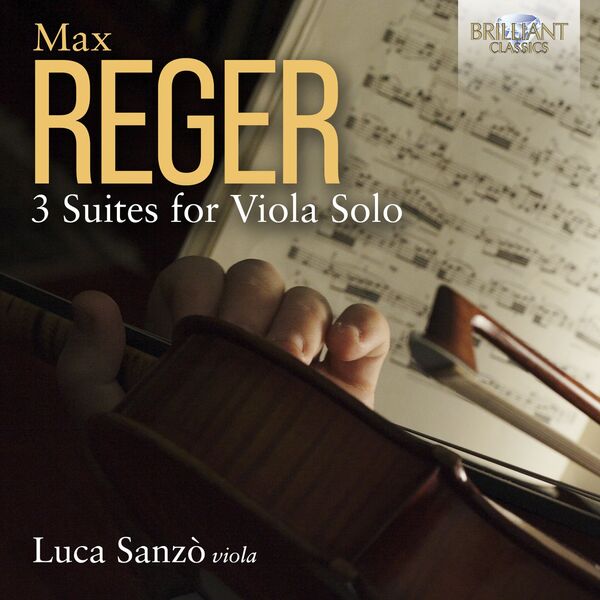 Luca Sanzò - Reger: 3 Suites for Viola Solo (2023) [FLAC 24bit/44,1kHz] Download