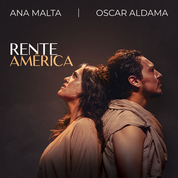 Ana Malta, Oscar Aldama - Rente América (2023) [FLAC 24bit/192kHz] Download