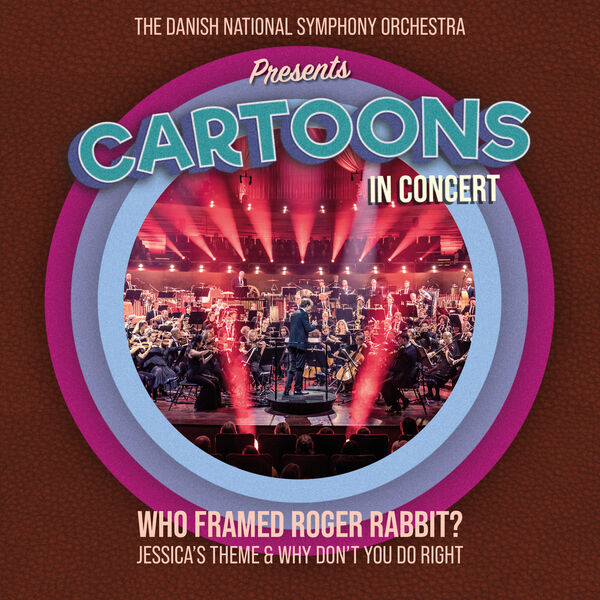 Danish National Symphony Orchestra - Who Framed Roger Rabbit (2023) [FLAC 24bit/48kHz] Download