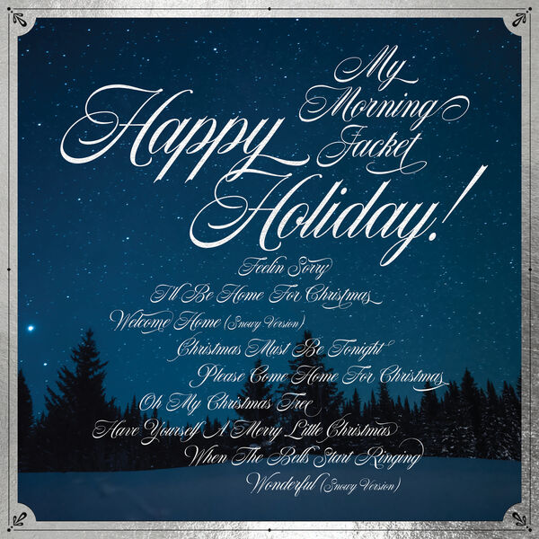 My Morning Jacket – Happy Holiday! (2023) [Official Digital Download 24bit/96kHz]