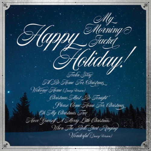My Morning Jacket – Happy Holiday! (2023) [FLAC 24 bit, 96 kHz]