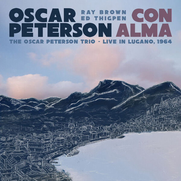 Oscar Peterson - Con Alma: The Oscar Peterson Trio – Live in Lugano, 1964 (2023) [FLAC 24bit/96kHz]