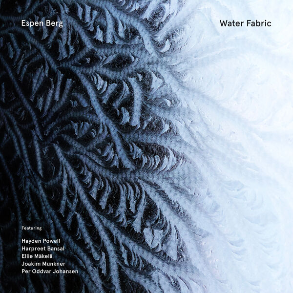 Espen Berg – Water Fabric (2023) [Official Digital Download 24bit/96kHz]