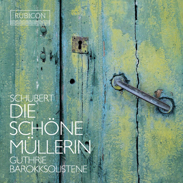 Thomas Guthrie, Barokksolistene & Bjarte Eike – Schubert: Die Schöne Mullerin (2023) [Official Digital Download 24bit/96kHz]