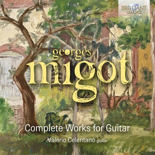 Valerio Celentano - Migot: Complete Works for Guitar (2023) [FLAC 24bit/96kHz] Download
