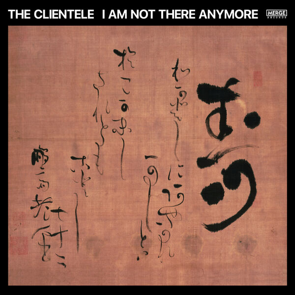 The Clientele - I Am Not There Anymore (2023) [FLAC 24bit/44,1kHz] Download