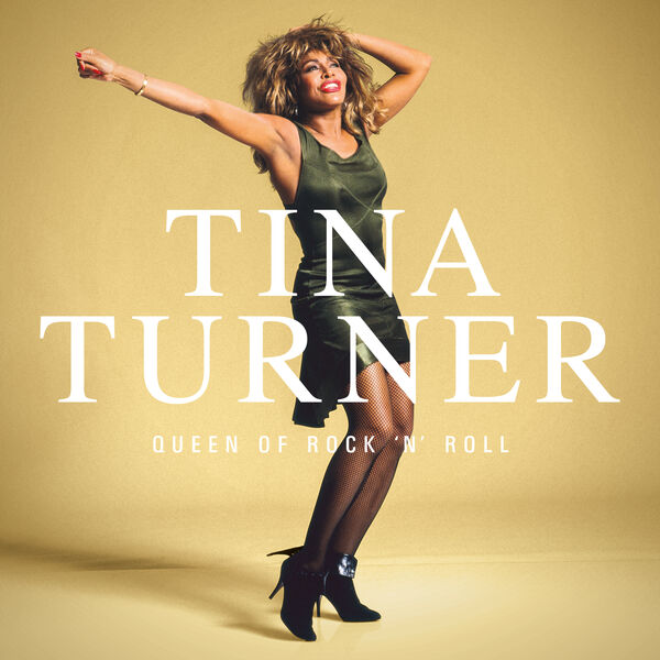 Tina Turner - Queen Of Rock 'n' Roll (2023) [FLAC 24bit/44,1kHz] Download