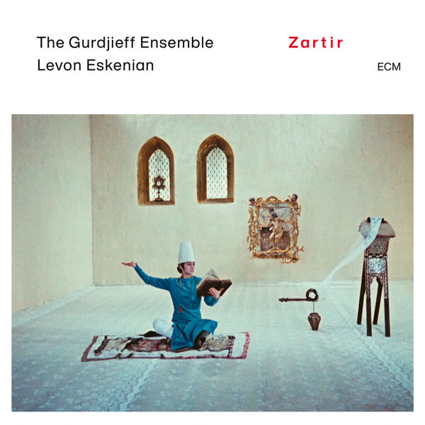 The Gurdjieff Ensemble, Levon Eskenian – Zartir (2023) [Official Digital Download 24bit/48kHz]
