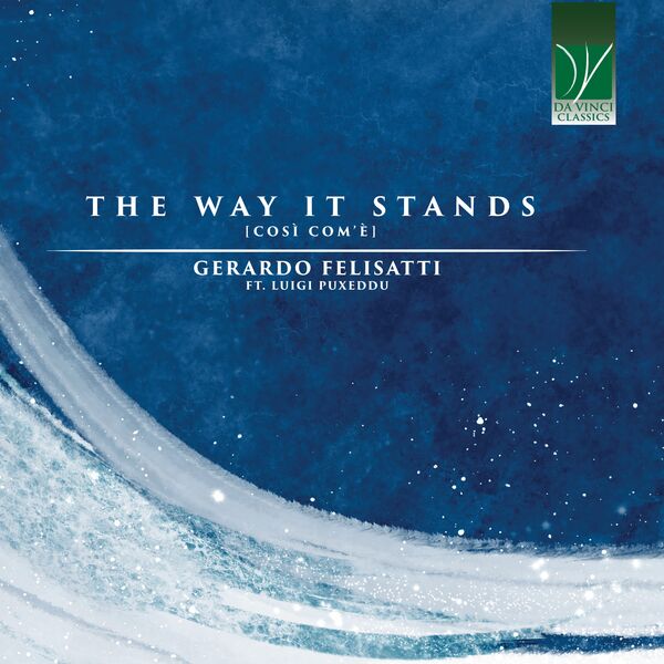 Gerardo Felisatti - Gerardo Felisatti: The Way It Stands [Così com'è] (2023) [FLAC 24bit/96kHz] Download