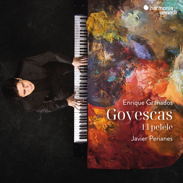 Javier Perianes - Granados: Goyescas - El pelele (2023) [FLAC 24bit/192kHz] Download