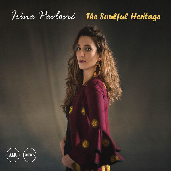 Irina Pavlović - The Soulful Heritage (2023) [FLAC 24bit/48kHz] Download