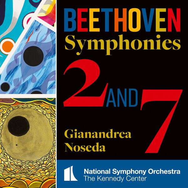 National Symphony Orchestra, Kennedy Center, Gianandrea Noseda - Beethoven: Symphonies Nos. 2 & 7 (2023) [FLAC 24bit/192kHz]