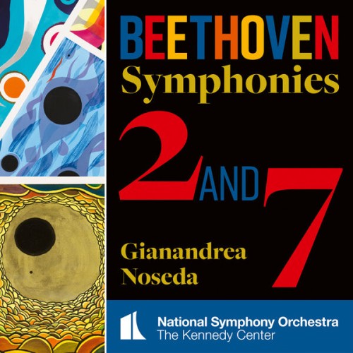 National Symphony Orchestra, Kennedy Center, Gianandrea Noseda – Beethoven: Symphonies Nos. 2 & 7 (2023) [FLAC 24 bit, 192 kHz]