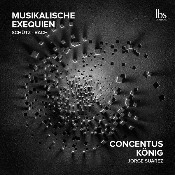 Concentus König - Schütz & Bach: Musikalische Exequien (2023) [FLAC 24bit/96kHz]
