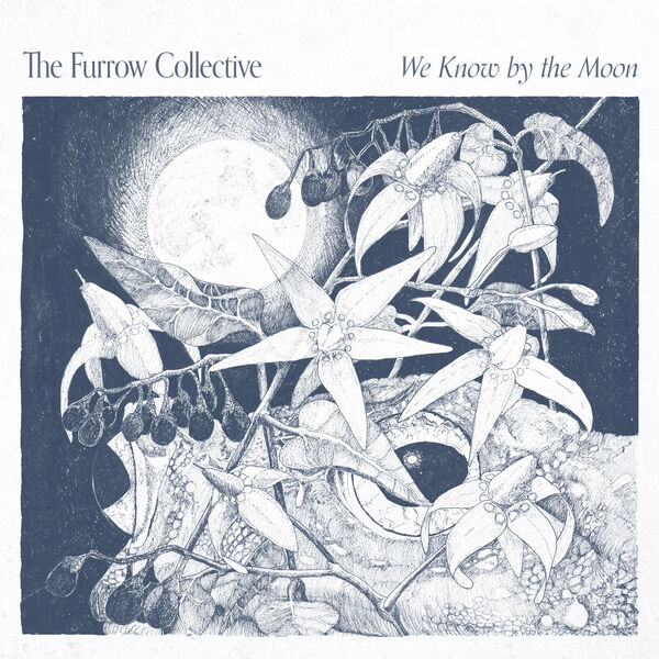 The Furrow Collective – We Know By The Moon (2023) [FLAC 24bit/48kHz]
