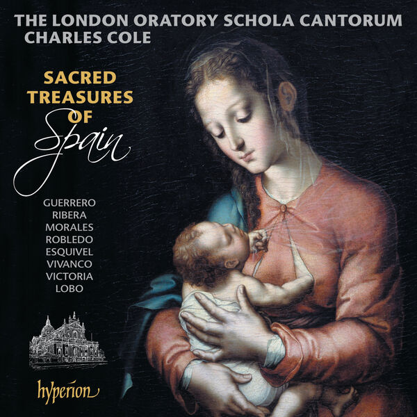 London Oratory Schola Cantorum, Charles Cole - Sacred Treasures of Spain: Motets from the Golden Age of Spanish Polyphony (2023) [FLAC 24bit/96kHz]