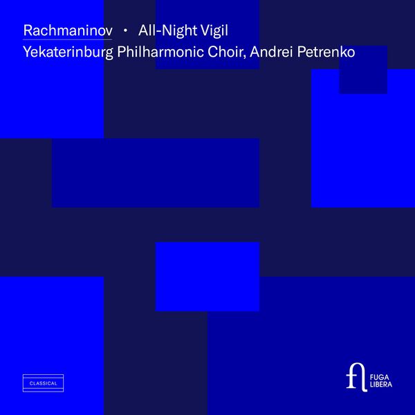 Yekaterinburg Philharmonic Choir - Rachmaninov: All-Night Vigil, Op. 37 (2023) [FLAC 24bit/96kHz]
