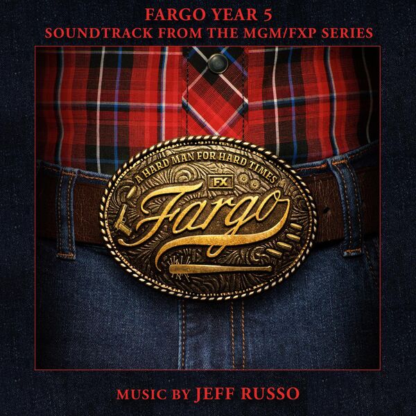 Jeff Russo - Fargo Year 5 (Soundtrack from the MGM/ FXP Series) (2023) [FLAC 24bit/44,1kHz] Download