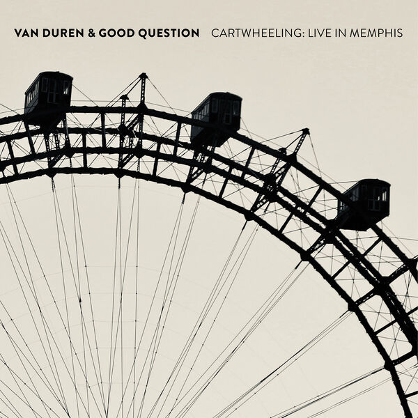Van Duren & Good Question – Cartwheeling: Live In Memphis (2023) [Official Digital Download 24bit/44,1kHz]