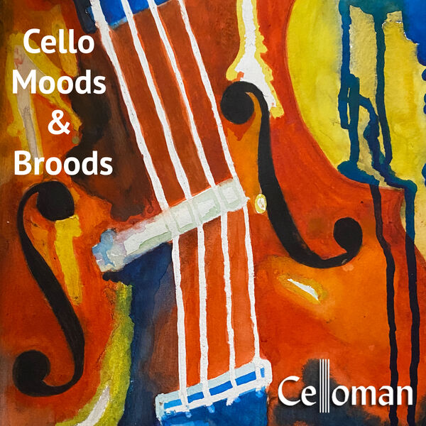 Celloman - Cello Moods & Broods (2023) [FLAC 24bit/96kHz] Download