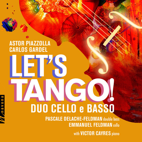 Astor Piazzolla, Carlos Gardel, Duo Cello e Basso  – Let’s Tango! (2023) [Official Digital Download 24bit/96kHz]