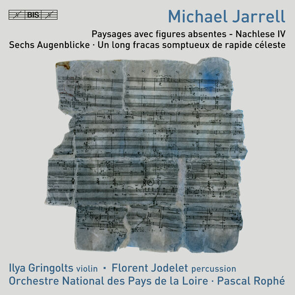 Orchestre National des Pays de la Loire, Pascal Rophé, Ilya Gringolts, Florent Jodelet – Michael Jarrell: Orchestral Works (2023) [FLAC 24bit/96kHz]