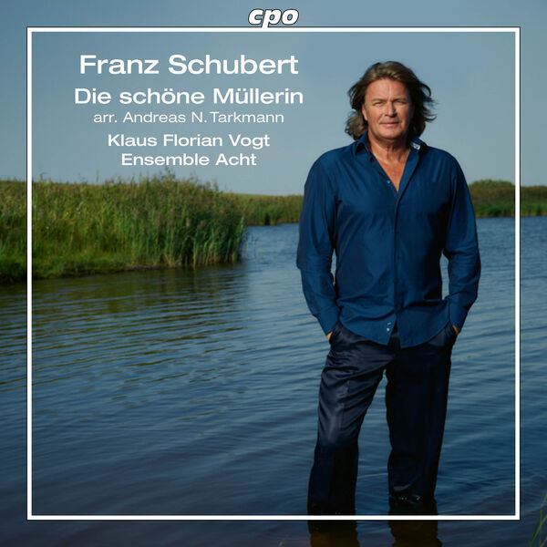 Klaus Florian Vogt – Franz Schubert: Die schöne Müllerin (2023) [FLAC 24bit/96kHz]