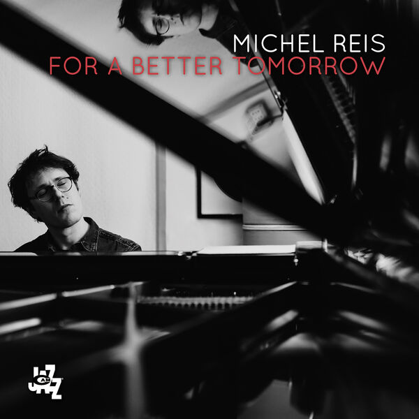 Michel Reis – For A Better Tomorrow (2023) [FLAC 24bit/96kHz]
