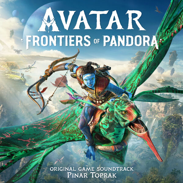 Pinar Toprak – Avatar: Frontiers of Pandora (Original Game Soundtrack) (2023) [Official Digital Download 24bit/48kHz]