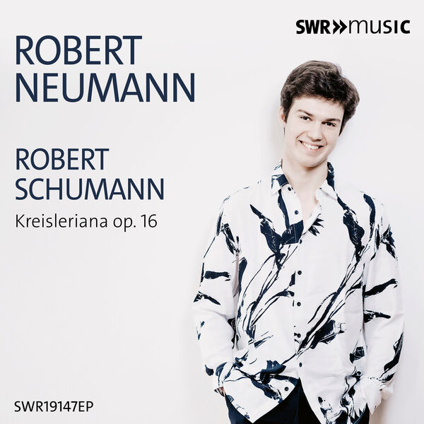 Robert Neumann – Robert Neumann plays Kreisleriana (2023) [Official Digital Download 24bit/48kHz]