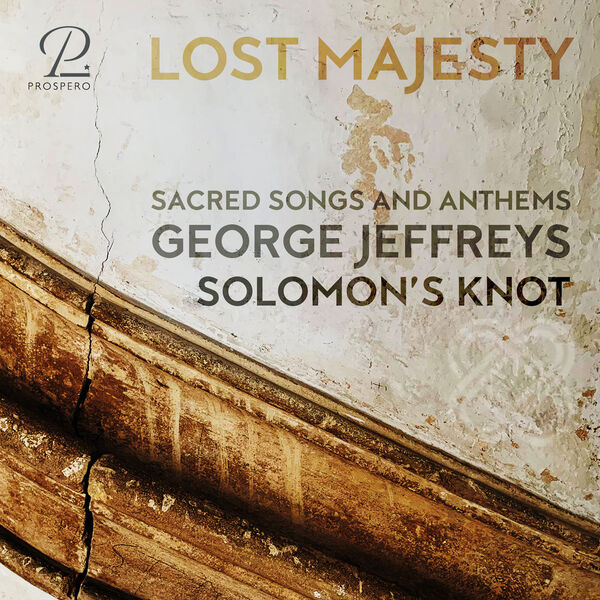 Solomon’s Knot – Lost Majesty: Sacred Songs and Anthems by George Jeffreys (2023) [Official Digital Download 24bit/192kHz]