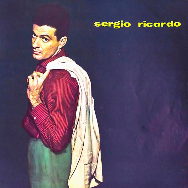 Sérgio Ricardo – Depois Do Amor: A Portrait Of Sergio Ricardo (1961/2023) [FLAC 24bit/96kHz]