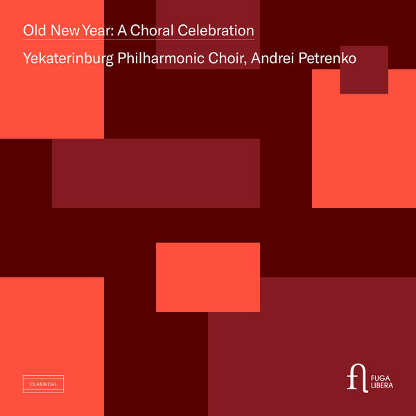 Yekaterinburg Philharmonic Choir and Andrei Petrenko – Old New Year: A Choral Celebration (2023) [Official Digital Download 24bit/96kHz]
