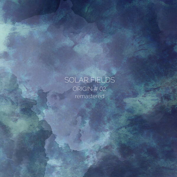 Solar Fields – Origin # 02 (Remastered) (2013/2023) [Official Digital Download 24bit/44,1kHz]