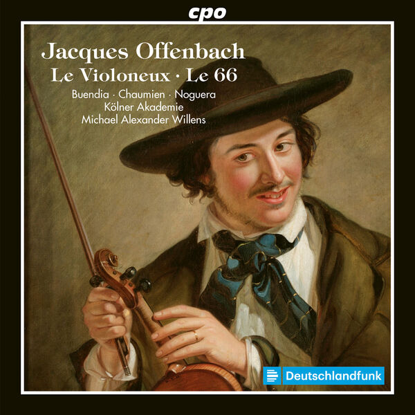 Kölner Akademie & Michael Alexander Wilens – Jacques Offenbach. Operettas in one act. Le Violoneux. Le 66 (2023) [Official Digital Download 24bit/48kHz]