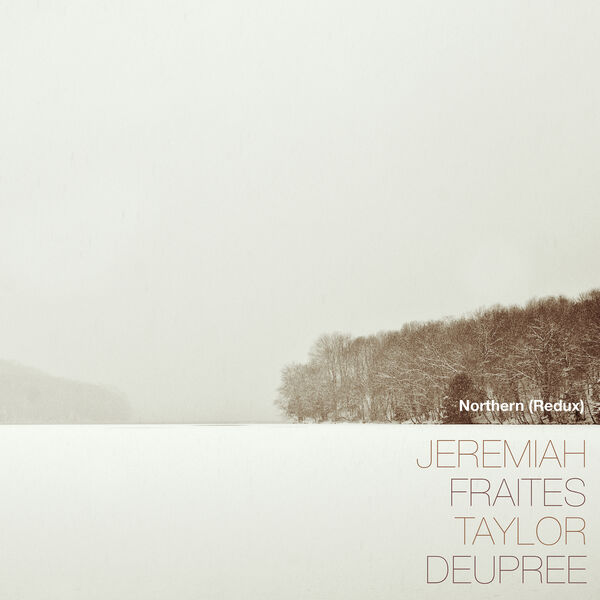 Jeremiah Fraites – Northern (Redux) (2023) [FLAC 24bit/44,1kHz]