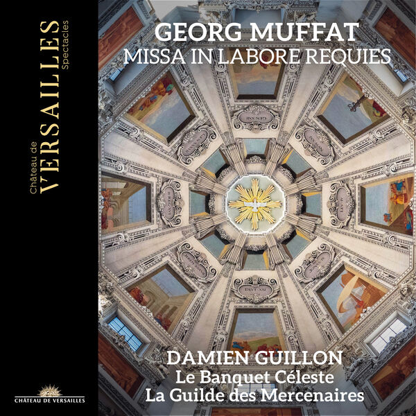 Damien Guillon, Le Banquet Céleste, Adrien Mabire, La Guilde des Mercenaires – Missa In Labore Requies (2023) [FLAC 24bit/96kHz]