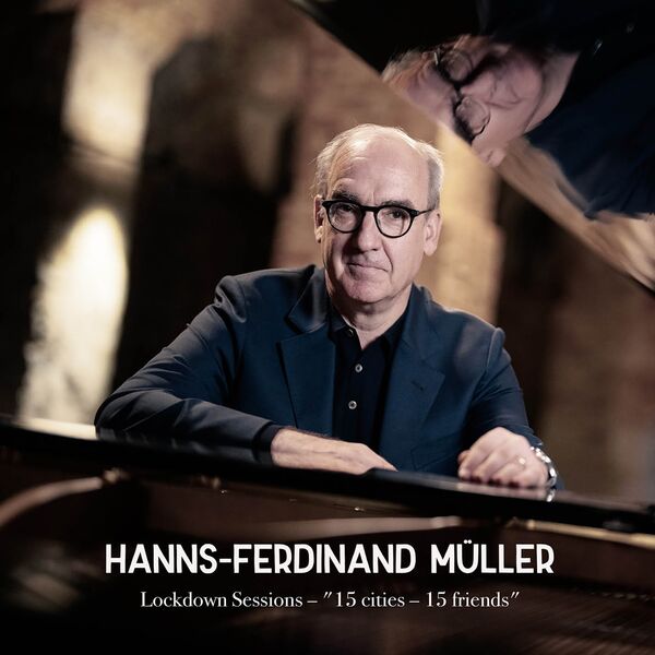 Hanns-Ferdinand Müller – Lockdown Sessions – “15 cities-15 friends” (2023) [FLAC 24bit/48kHz]