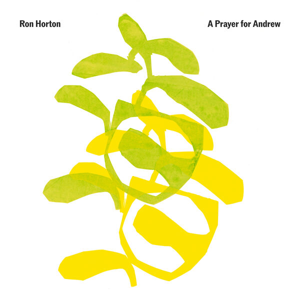 Ron Horton – A Prayer for Andrew (2023) [FLAC 24bit/96kHz]