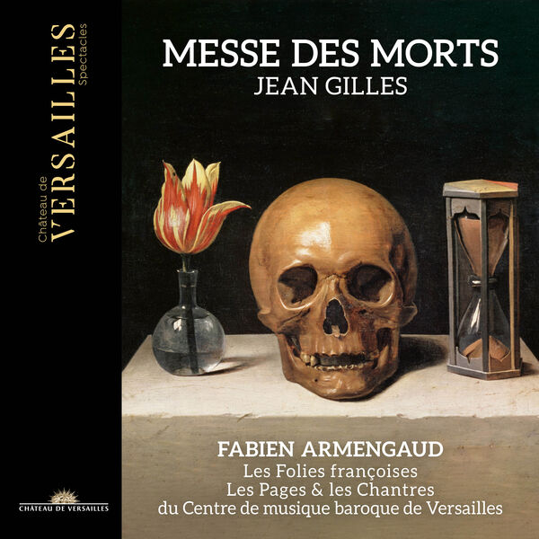 Fabien Armengaud, Les Folies Françoises – Jean Gilles: Messe des morts (2023) [FLAC 24bit/96kHz]