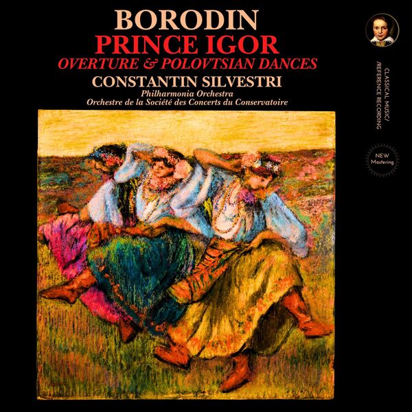 Constantin Silvestri - Borodin: Prince Igor Overture & Polovtsian Dances by Constantin Silvestri (2023) [FLAC 24bit/96kHz] Download