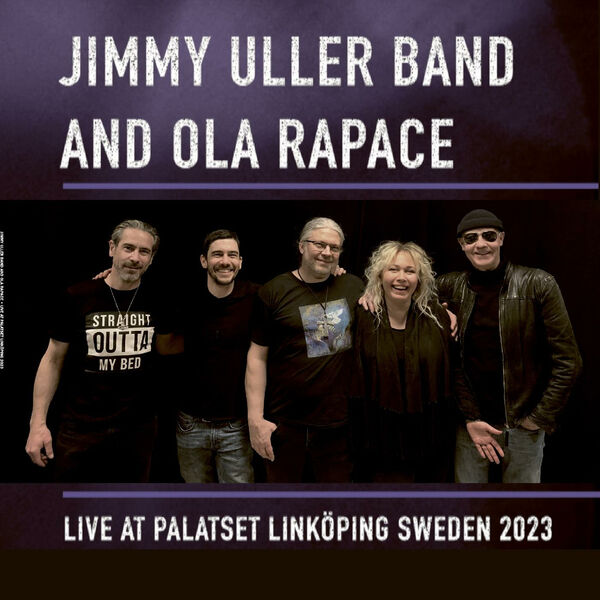 Jimmy Uller Band – Jimmy Uller And Ola Rapace Live (2023) [FLAC 24bit/44,1kHz]