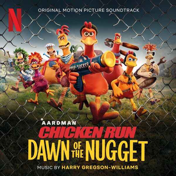 Harry Gregson-Williams – Chicken Run: Dawn of the Nugget (Original Motion Picture Soundtrack) (2023) [FLAC 24bit/48kHz]